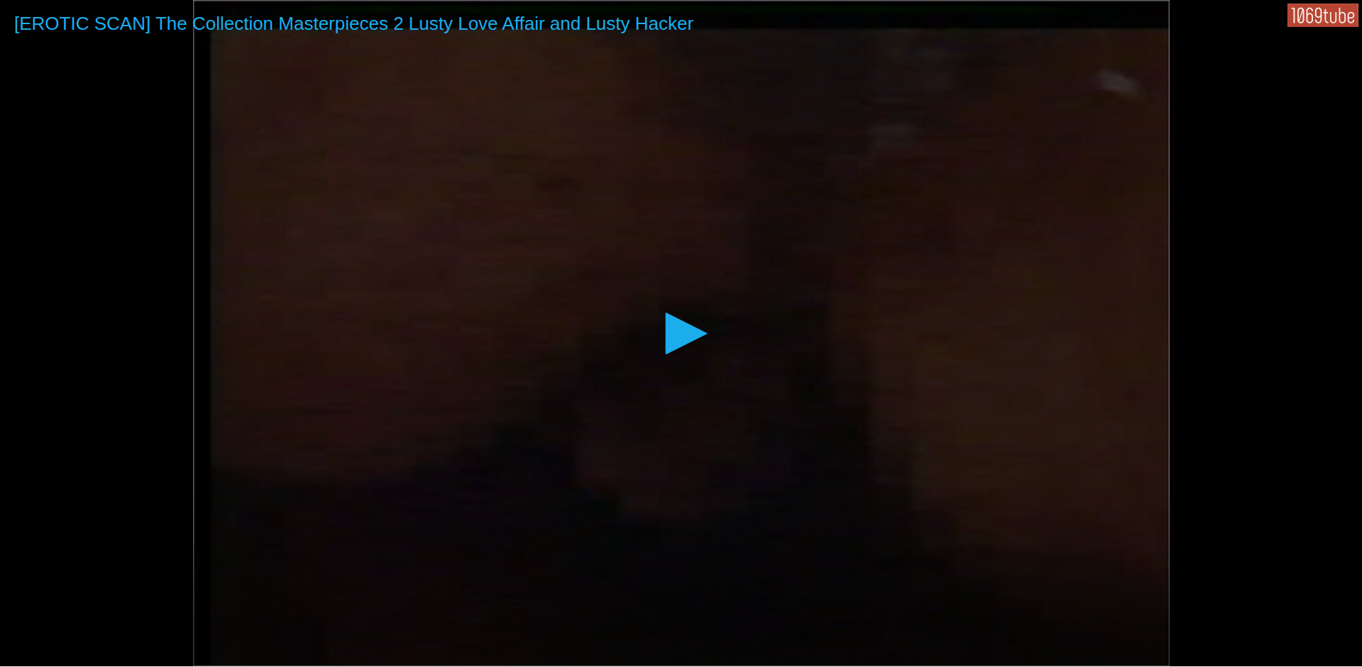 Thumbnail for [EROTIC SCAN] The Collection Masterpieces 2 Lusty Love Affair and Lusty Hacker