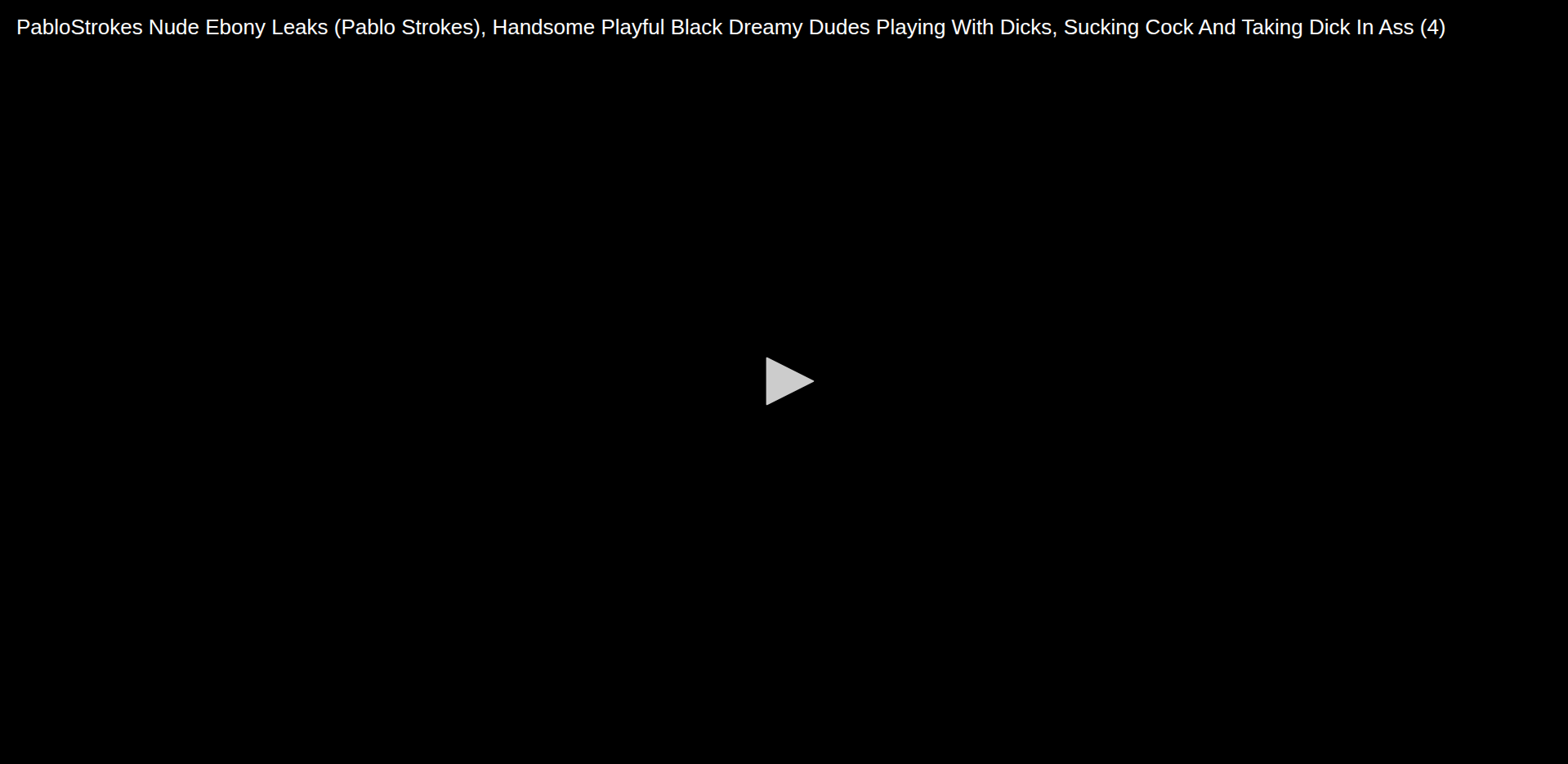 Thumbnail for PabloStrokes Nude Ebony Leaks (Pablo Strokes), Handsome Playful Black Dreamy...
