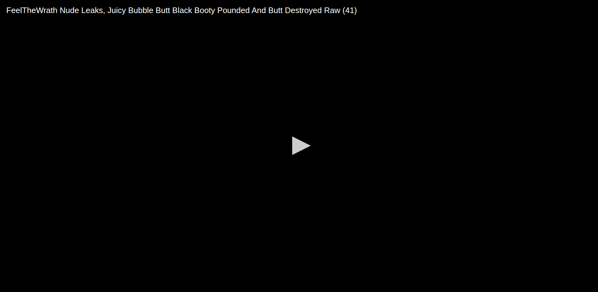 Thumbnail for FeelTheWrath Nude Leaks, Juicy Bubble Butt Black Booty Pounded And Butt...