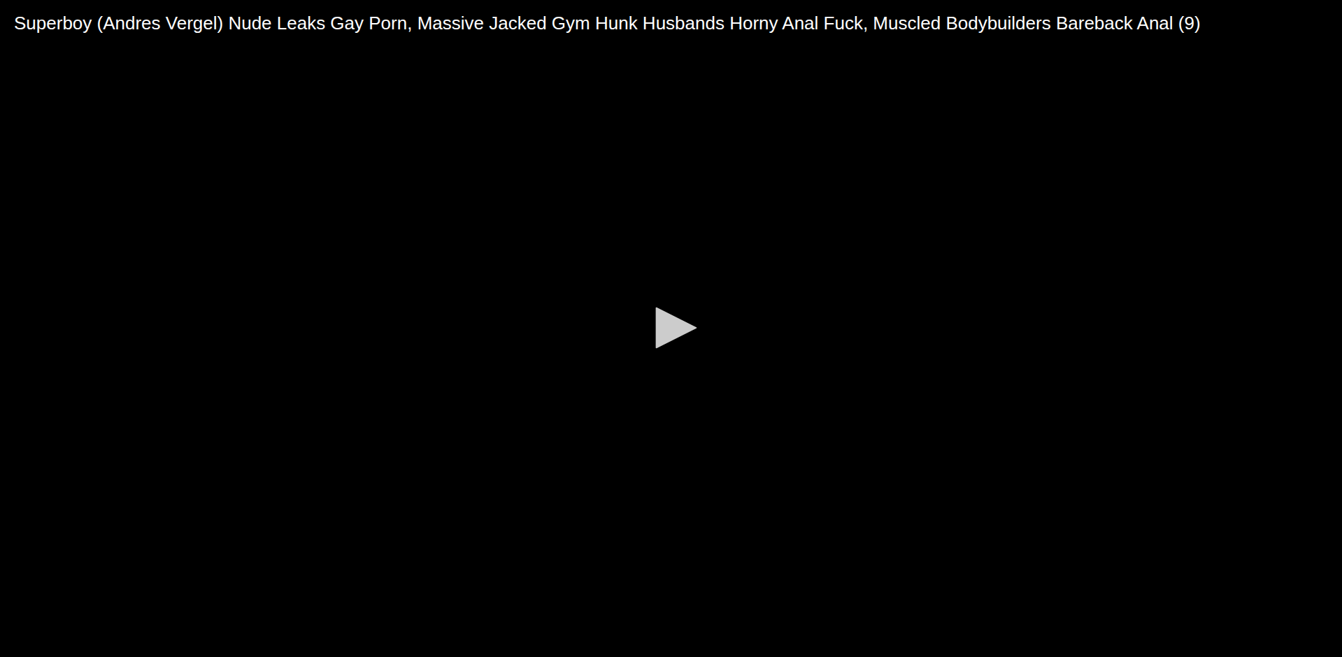 Thumbnail for Superboy (Andres Vergel) Nude Leaks Gay Porn, Massive Jacked Gym Hunk...