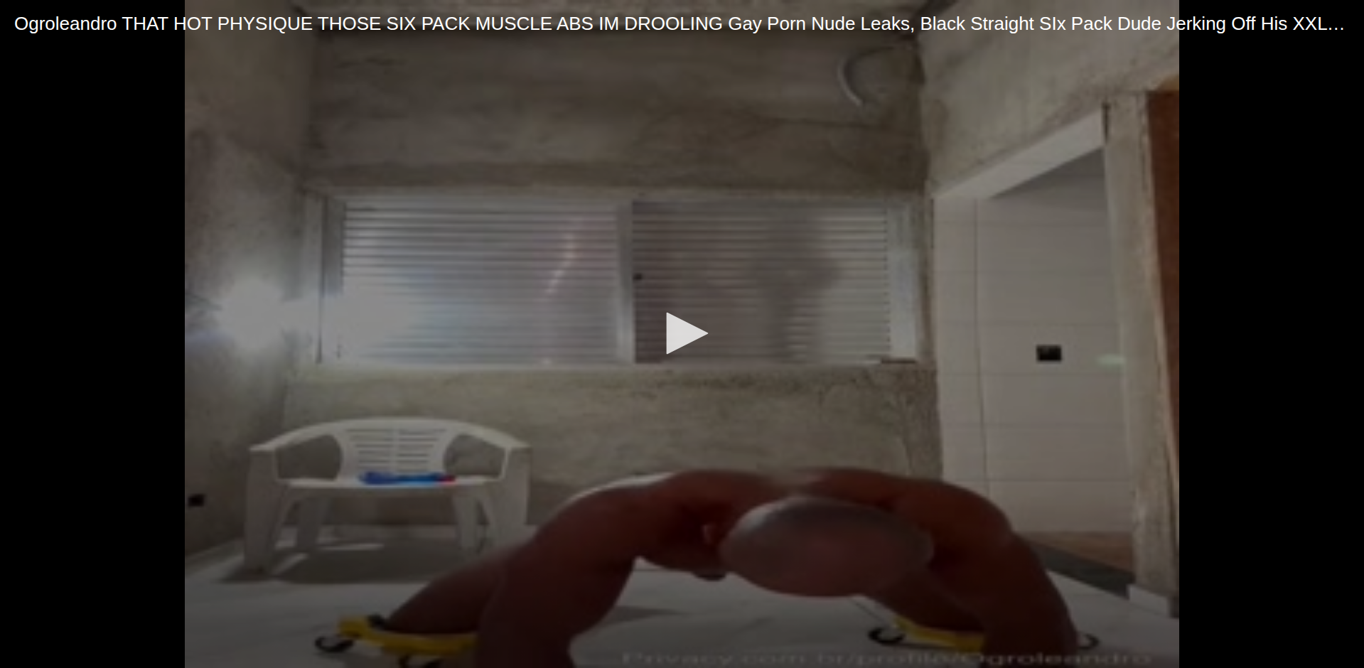 Thumbnail for Ogroleandro THAT HOT PHYSIQUE THOSE SIX PACK MUSCLE ABS IM DROOLING Gay Porn...