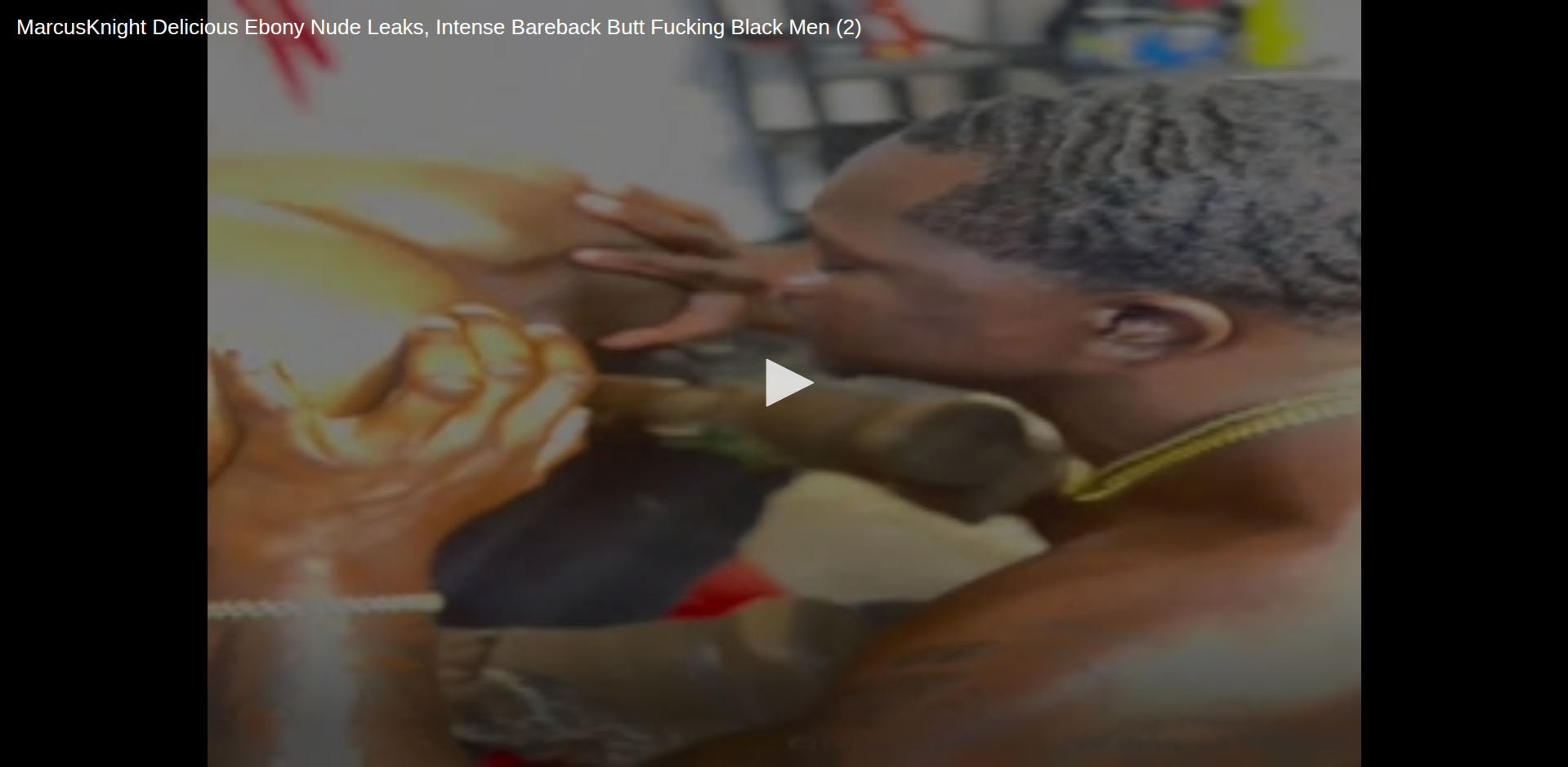Thumbnail for MarcusKnight Delicious Ebony Nude Leaks, Intense Bareback Butt Fucking Black...