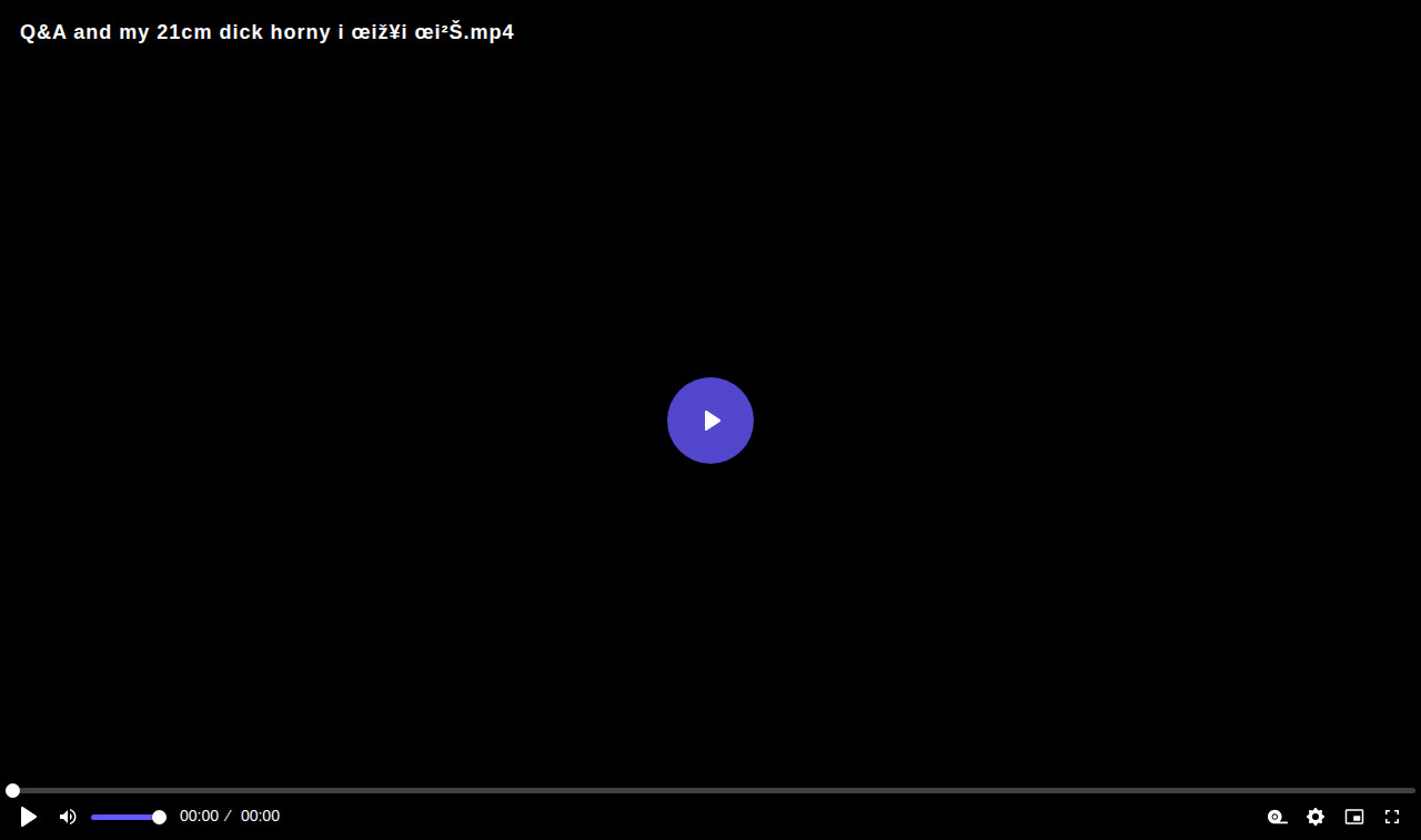 Thumbnail for QandA and my 21cm dick horny iu00a0u0153iu017eu00a5iu00a0u0153iu00b2u0160
